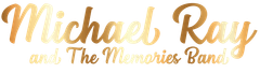 Gold script logo reading “Michael Ray and The Memories Band” on a white background