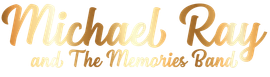 Gold script logo reading “Michael Ray and The Memories Band” on a white background